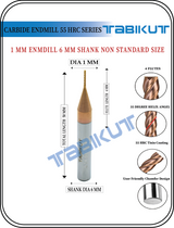 6 mm Shank 1 mm Endmill 55 HRC