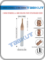 6 mm Shank 2 mm Endmill 55 HRC