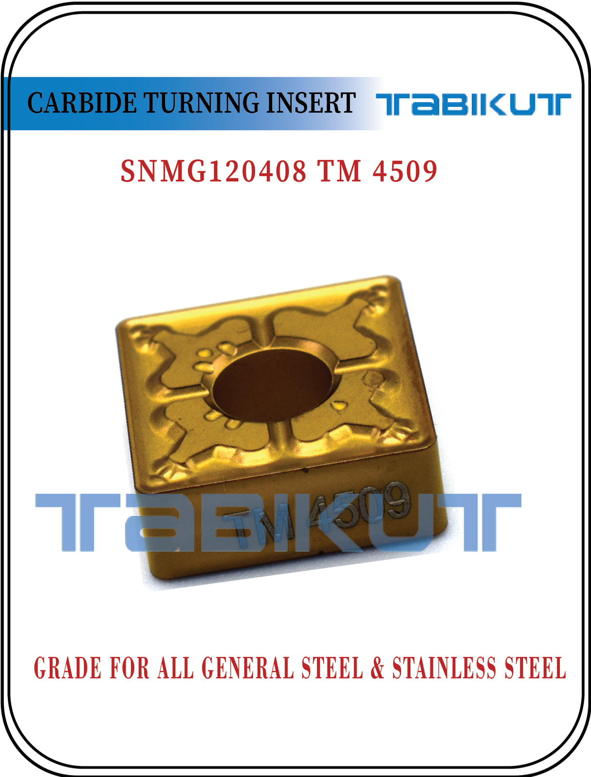 SNMG120408 TM 4509 Chipbreaker Insert